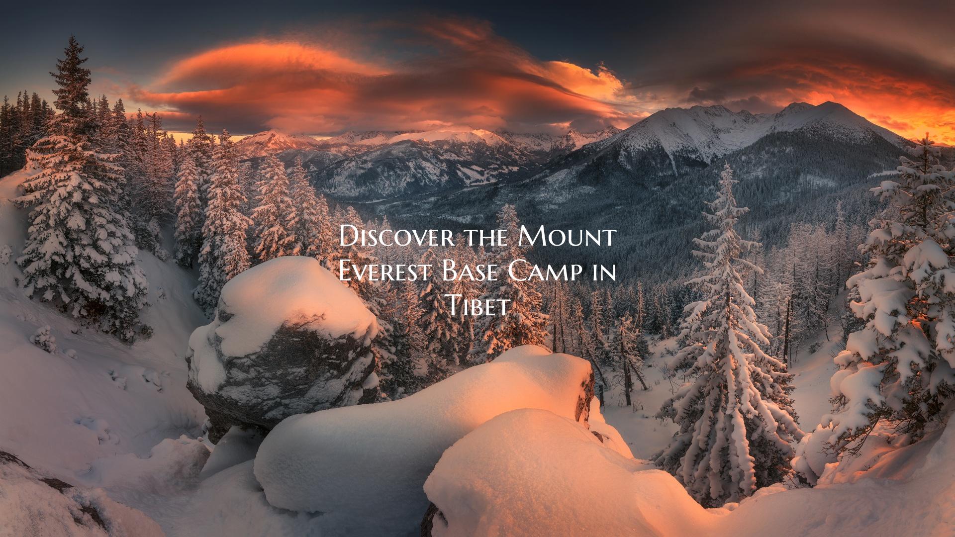 Discover the Mount Everest Base Camp in Tibet
