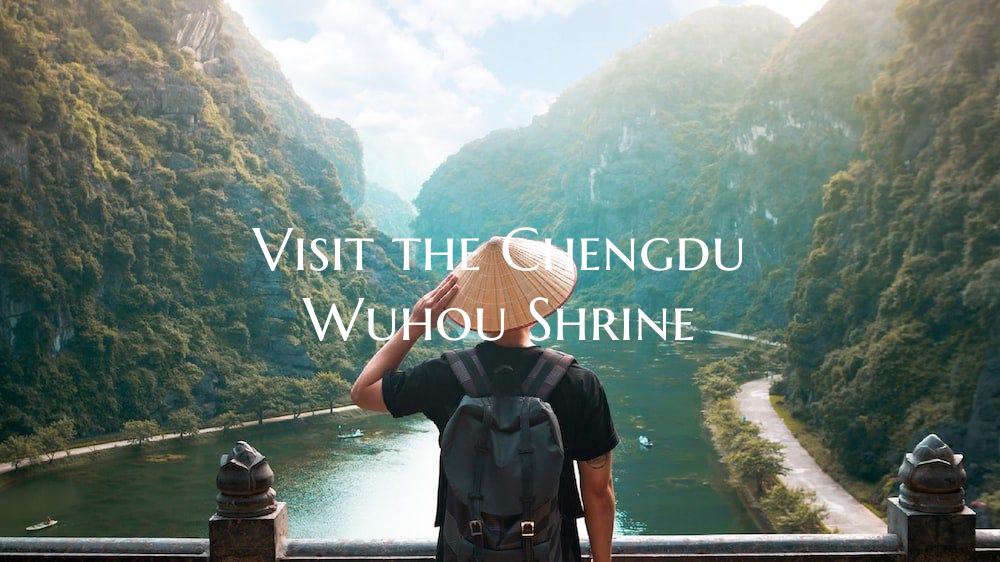 Visit the Chengdu Wuhou Shrine